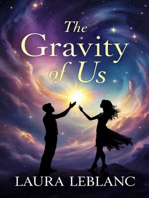 cover image of The Gravity of Us